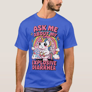 Ask Me About My Eplosive Diarrhea Adult Inappropri Tシャツ