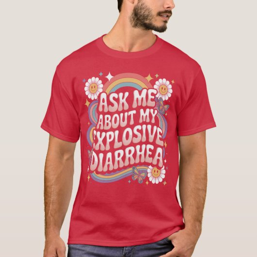 Ask Me About My Explosive Diarrhea edgy adult humo Tシャツ (正面)