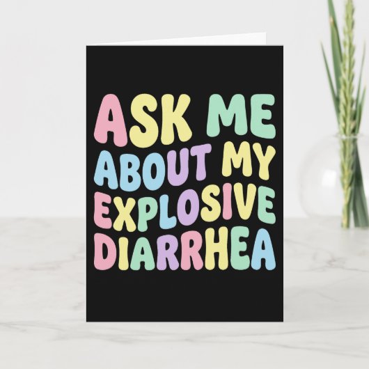 Ask Me About My Explosive Diarrhea Funny Adult カード (正面)
