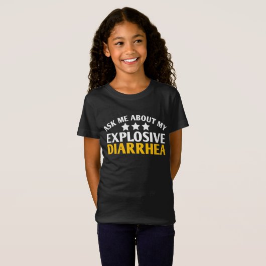 Ask Me About My Explosive Diarrhea funny Tシャツ (正面フル)