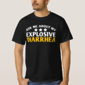 Ask Me About My Explosive Diarrhea funny Tシャツ (正面)