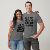 Ask Me About My Failed Marriage - Funny Falied Mar Tシャツ (ユニセックス)