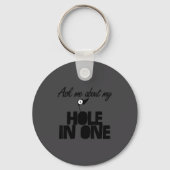 Ask Me About My Hole In One Funny Golf  キーホルダー (正面)