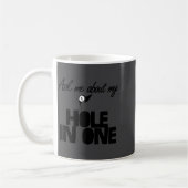 Ask Me About My Hole In One Funny Golf コーヒーマグカップ (左)