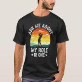 Ask Me About My Hole In One Golf Player Tシャツ (正面)