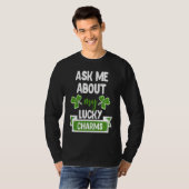 Ask Me About My Lucky Charms Patrick's Day Paddys  Tシャツ (正面フル)