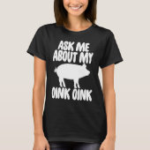 Ask Me About My Oink Men Funny Pig Tシャツ (正面)