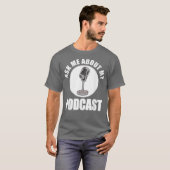 Ask Me About My Podcast Owner Host Cute Mic Tシャツ (正面フル)
