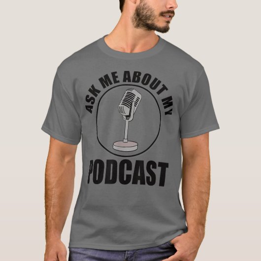 Ask Me About My Podcast Owner Host Cute Mic Tシャツ (正面)