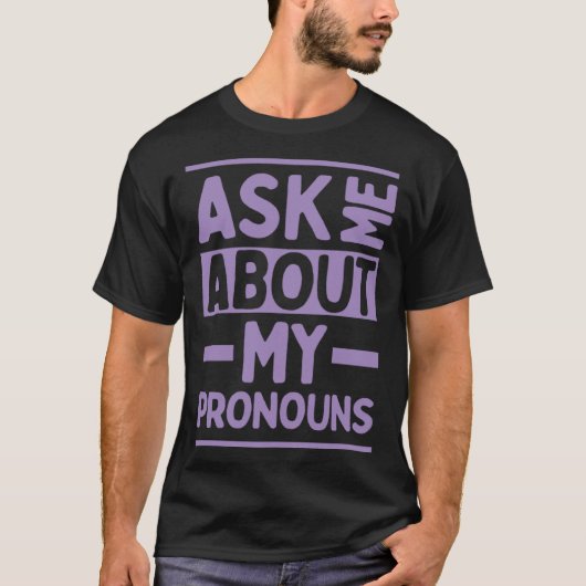 Ask Me About My Pronouns Genderfluid Stuff LGBTQ P Tシャツ (正面)