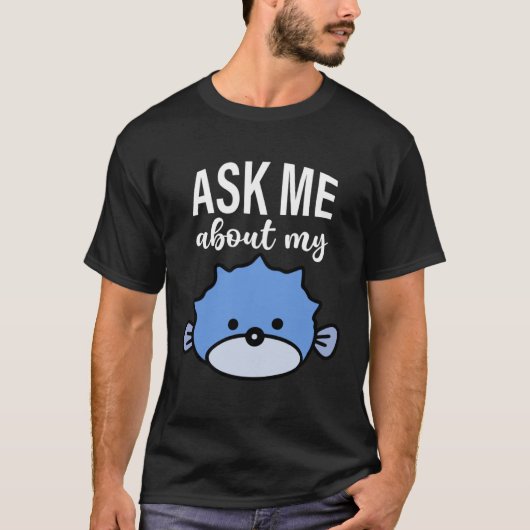 Ask Me About My Puffer Fish Kids Puffer Fish Tシャツ (正面)