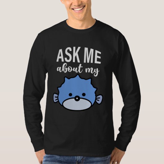 Ask Me About My Puffer Fish Kids Puffer Fish Tシャツ (正面)