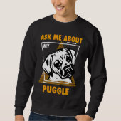 Ask Me About My Puggles スウェットシャツ (正面)
