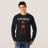 Ask Me About My Redbone Coonhound Dog Tシャツ (正面フル)
