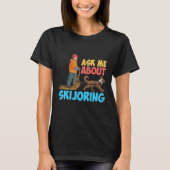 Ask Me About My Skijoring Sled Dogs Mushing Sled D Tシャツ (正面)