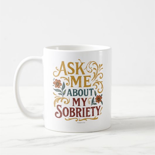 Ask Me About My Sobriety -  コーヒーマグカップ (左)
