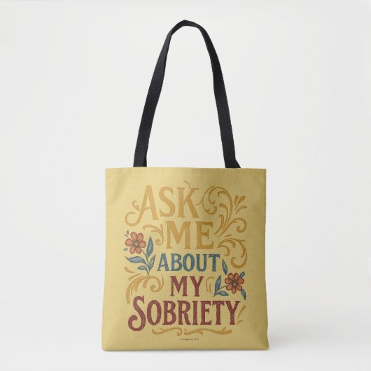 Ask Me About My Sobriety - Tote トートバッグ (正面)