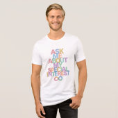 Ask Me About My Special Interest Autism Awareness  トライブレンドＴシャツ (正面全面)