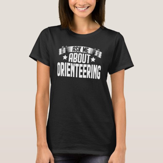 Ask Me About Orienteering  Orienteering Orienteer Tシャツ (正面)