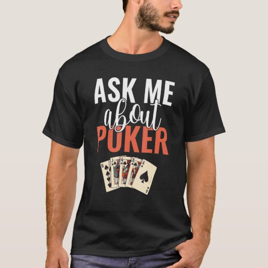 Ask me about Poker Game Playing Cards Poker Tシャツ (正面)