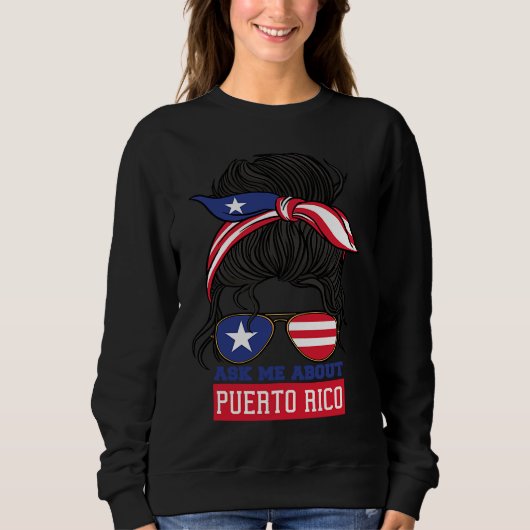 Ask Me About Puerto Rico Puerto Rican Boricua スウェットシャツ (正面)