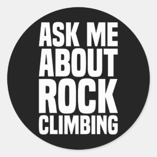 Ask Me About Rock Climbing For Rock Climbing Lover ラウンドシール
