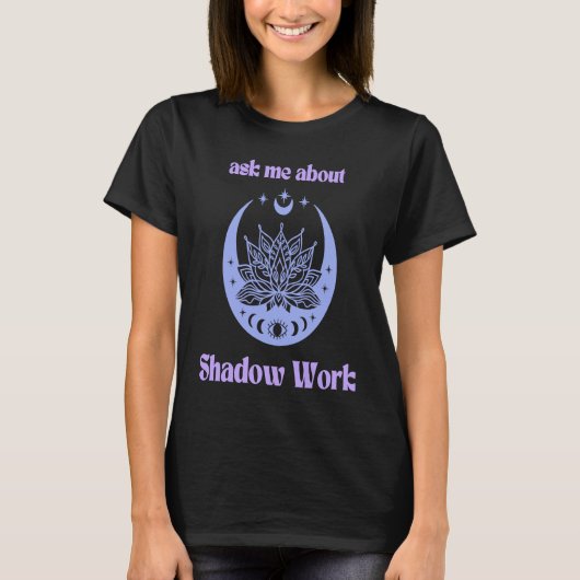 Ask Me About Shadow Work New Age Third Eye Moon Pu Tシャツ (正面)