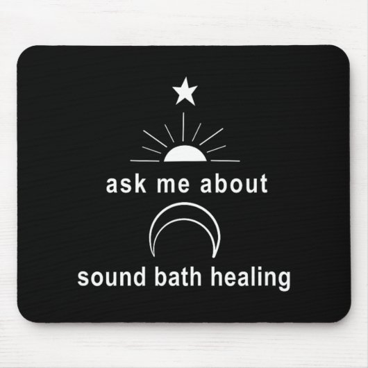 Ask Me About Sound Bath New Age Wellness Sritual  マウスパッド (正面)