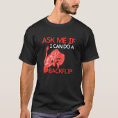 Ask Me If I Can Do A Backflip Traceurs Freerunning Tシャツ (正面)