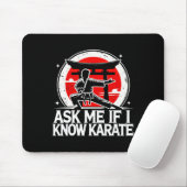 Ask Me If I Know Karate マウスパッド (マウス)