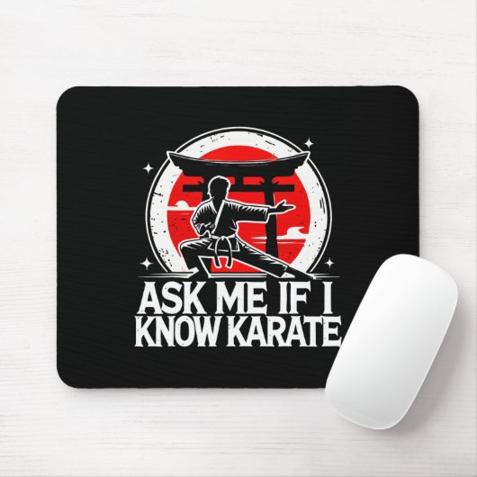 Ask Me If I Know Karate  マウスパッド (マウス)