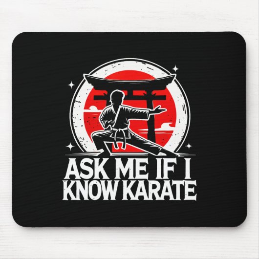 Ask Me If I Know Karate マウスパッド (正面)