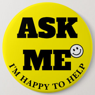 Ask Me I'm Happy to Help 黒文字 V2 缶バッジ