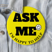 Ask Me I'm Happy to Help 黒文字 V2 缶バッジ (インサイチュ)