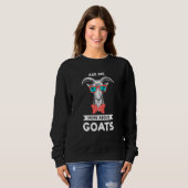 ask me more about goats goats スウェットシャツ (正面フル)