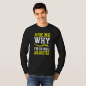 Ask Me Why I'm So Well Adjusted Chiropractor Spine Tシャツ (正面フル)