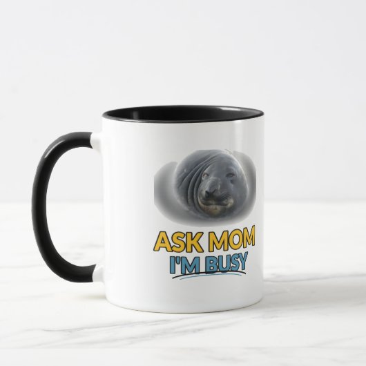 Ask Mom I'm Busy 面白いアザラシ コンボマグ マグカップ (左)