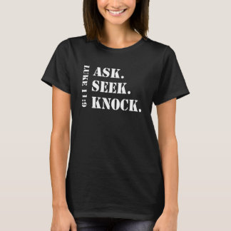 Ask Seek Knock Christian Prayer Reminder Tシャツ