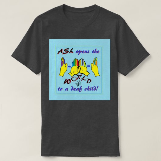 ASLが世界を開く Tシャツ (デザイン正面)