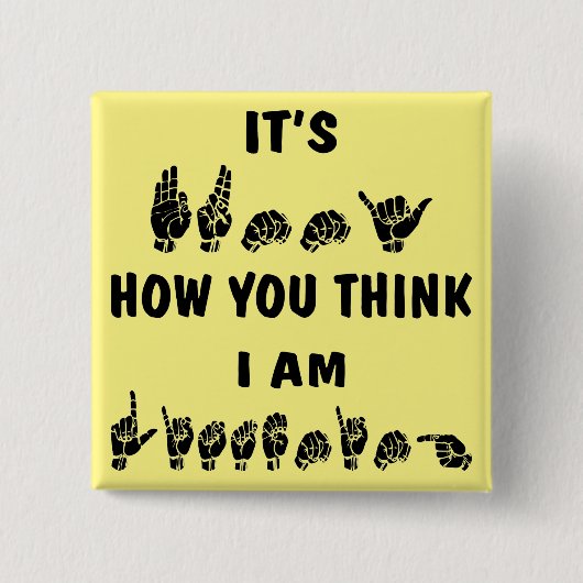 ASLそれは私を聞いている#いかに考えるかおもしろいです 缶バッジ (正面)