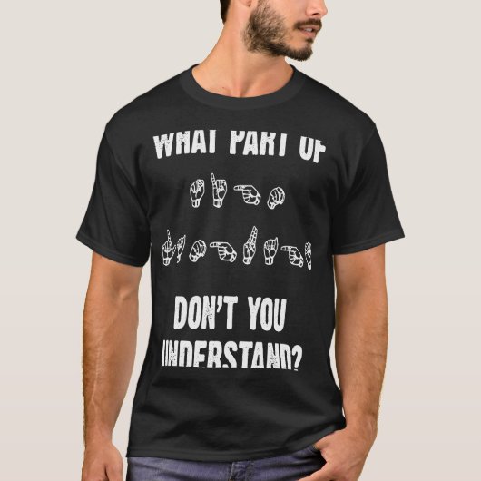 ASL指の手を理解していない部分 Tシャツ (正面)