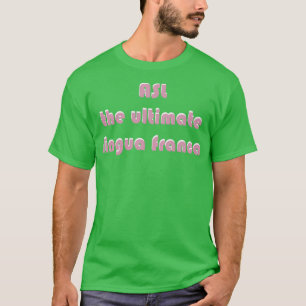 ASL究極リンガフランカ黒背景 Tシャツ