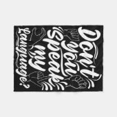 Asl Alphabet Dont You Speak My American Sing Langu フリースブランケット (正面(横))