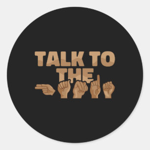 ASL American Sign Language Talk to the Hands 1 ラウンドシール