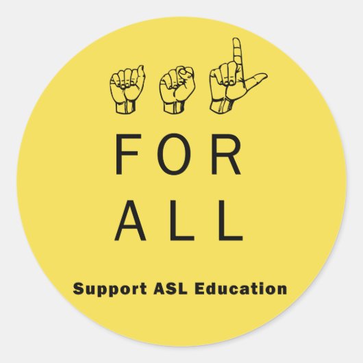 ASL For All - Support ASL Education Stickers ラウンドシール (正面)