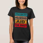 Asl Fun Deaf Pride Awareness Sign Languages Hearin Tシャツ (正面)