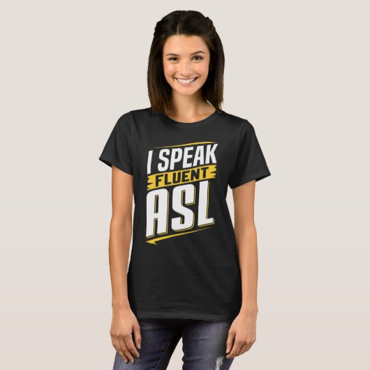 ASL I Fluent 話 ASL Sign Language Looper Awarenes Tシャツ (正面フル)