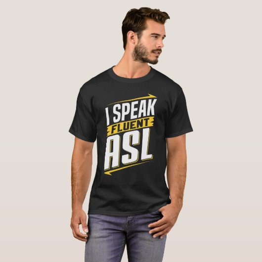 ASL I Speak Fluent ASL Sign Language Deaf Awarenes Tシャツ (正面フル)
