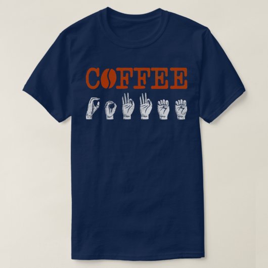 ASL Sign Language Interpreter Coffee Lover Tシャツ (デザイン正面)