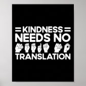 Asl Sign Language Kindness Needs No Translation De ポスター (正面)